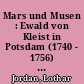 Mars und Musen : Ewald von Kleist in Potsdam (1740 - 1756) und Frankfurt an der Oder (1759)