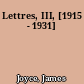 Lettres, III, [1915 - 1931]