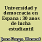 Universidad y democracia en Espana : 30 anos de lucha estudiantil