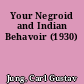 Your Negroid and Indian Behavoir (1930)