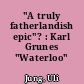 "A truly fatherlandish epic"? : Karl Grunes "Waterloo" (1928)