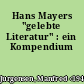 Hans Mayers "gelebte Literatur" : ein Kompendium