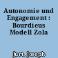 Autonomie und Engagement : Bourdieus Modell Zola