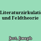 Literaturzirkulation und Feldtheorie