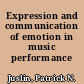 Expression and communication of emotion in music performance