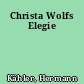 Christa Wolfs Elegie