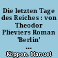 Die letzten Tage des Reiches : von Theodor Plieviers Roman 'Berlin' zu Oliver Hirschbiegels Film 'Der Untergang'