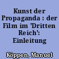 Kunst der Propaganda : der Film im 'Dritten Reich': Einleitung