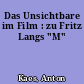 Das Unsichtbare im Film : zu Fritz Langs "M"