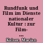 Rundfunk und Film im Dienste nationaler Kultur : zur Film- und Medientheorie im 'Dritten Reich'