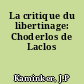La critique du libertinage: Choderlos de Laclos