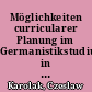 Möglichkeiten curricularer Planung im Germanistikstudium in Polen : Fragen der Deutschlehrerausbildung