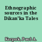 Ethnographic sources in the Dikan'ka Tales