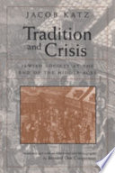 Tradition and crisis : Jewish society at the end of the Middle Ages