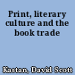 Print, literary culture and the book trade