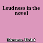 Loudness in the novel