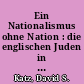 Ein Nationalismus ohne Nation : die englischen Juden in der Frühen Neuzeit