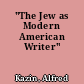 "The Jew as Modern American Writer"