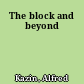 The block and beyond