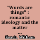 "Words are things" : romantic ideology and the matter of poetic language