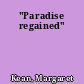 "Paradise regained"