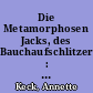 Die Metamorphosen Jacks, des Bauchaufschlitzers : ein avantgardistischer Prospekt auf das neuzeitliche Verhältnis von Anatomie und Anthropophagie