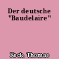 Der deutsche "Baudelaire"