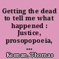 Getting the dead to tell me what happened : Justice, prosopopoeia, and forensic afterlives