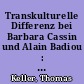 Transkulturelle Differenz bei Barbara Cassin und Alain Badiou : neueste deutsch-französische Vergleiche und Transfers im Zeichen der Verstreuung