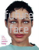 Future face : image, identity, innovation