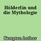 Hölderlin und die Mythologie