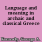 Language and meaning in archaic and classical Greece