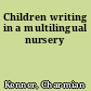 Children writing in a multilingual nursery