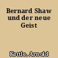 Bernard Shaw und der neue Geist