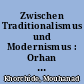Zwischen Traditionalismus und Modernismus : Orhan Pamuks Roman "Schnee" religiös gelesen