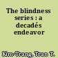 The blindness series : a decadés endeavor