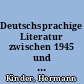 Deutschsprachige Literatur zwischen 1945 und dem Ende der fünfziger Jahre