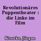 Revolutionäres Puppentheater : die Linke im Film
