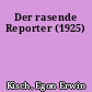 Der rasende Reporter (1925)