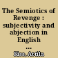 The Semiotics of Revenge : subjectivity and abjection in English renaissance tragedy