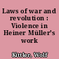 Laws of war and revolution : Violence in Heiner Müller's work