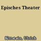 Episches Theater