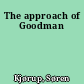 The approach of Goodman
