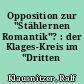 Opposition zur "Stählernen Romantik"? : der Klages-Kreis im "Dritten Reich"