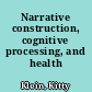 Narrative construction, cognitive processing, and health