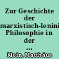 Zur Geschichte der marxistisch-leninistischen Philosophie in der DDR : von 1945 bis Anfang der sechziger Jahre