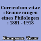 Curriculum vitae : Erinnerungen eines Philologen : 1881 - 1918