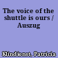 The voice of the shuttle is ours / Auszug