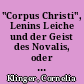 "Corpus Christi", Lenins Leiche und der Geist des Novalis, oder : Die Sichtbarkeit des Staates