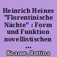 Heinrich Heines "Florentinische Nächte" : Form und Funktion novellistischen Erzählens und esoterischer Allegorik